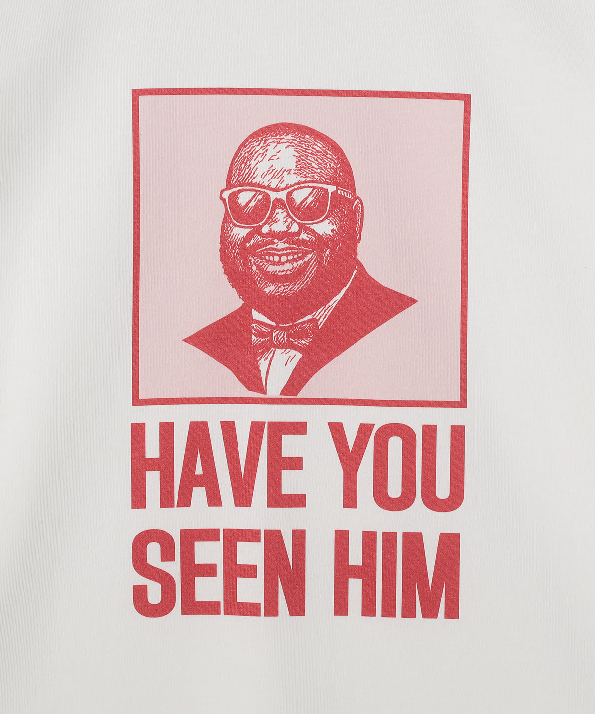 Lunch T-shirt HAVE YOU SEEN HIM? WHITE